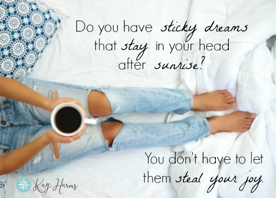 Graphic - Sticky Dreams Don't Have to Steal Your Joy