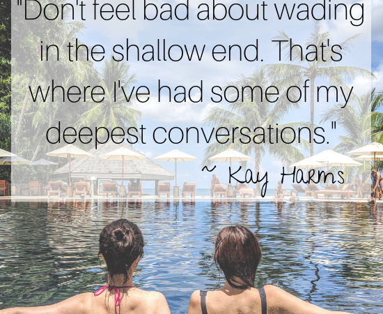 Wading in the Shallow End